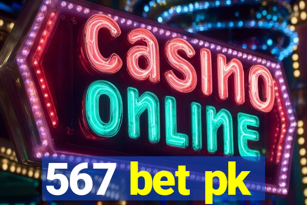 567 bet pk
